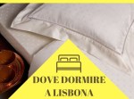 DOVE DORMIREA LISBONA