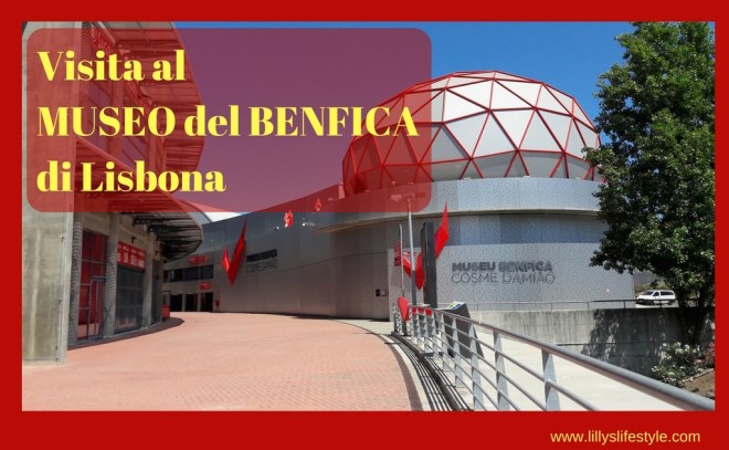 visitare museo e stadio benfica lisbona orari visita museo benfica