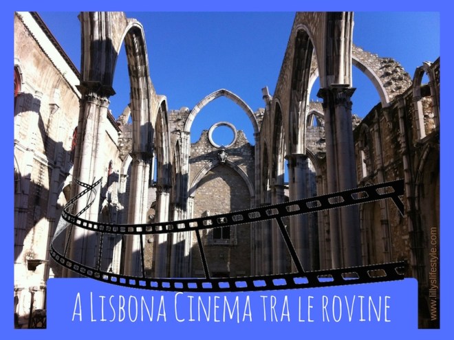 cinema all'aperto lisbona rovine chiesa carmo lisbona