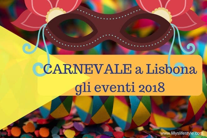 cosa fare a carnevale a lisbona eventi 2018 eventi carnevale 2018 a lisbona