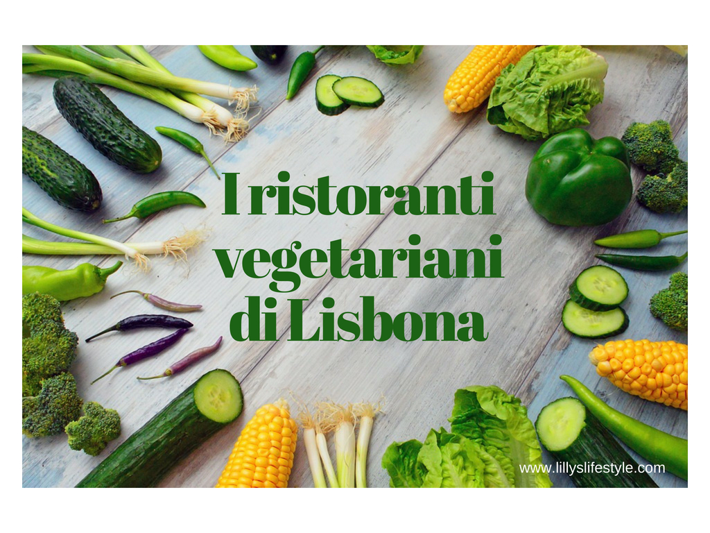 mangiare vegan vegetariano a lisbona